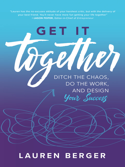 Title details for Get It Together by Lauren Berger - Available